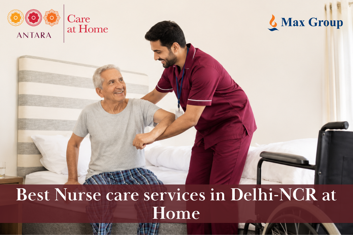 Nurse providing personalised care to a senior at home in Delhi-NCR